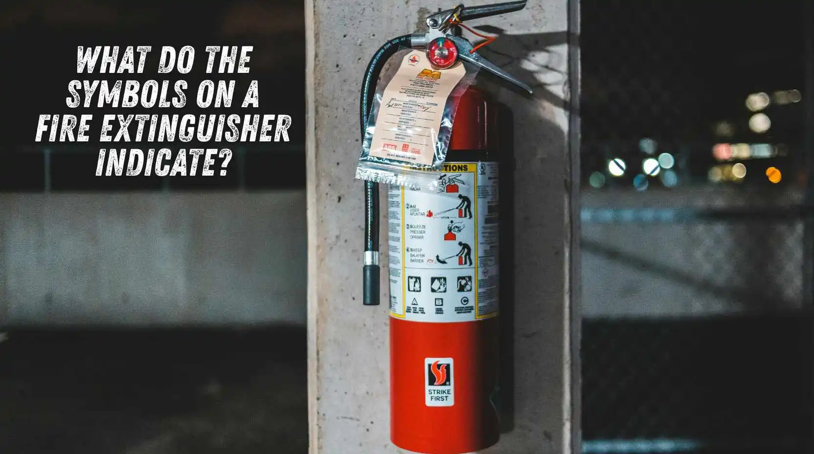 What Do the Symbols on a Fire Extinguisher Indicate